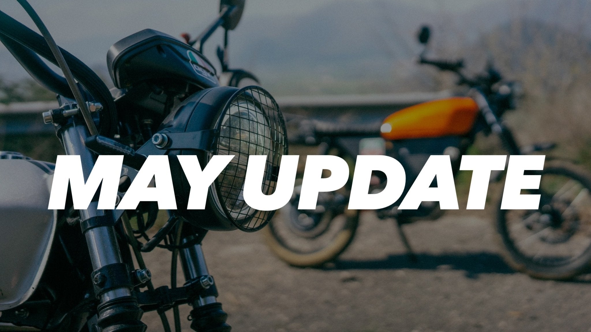 May Update - Black Tea Motorbikes